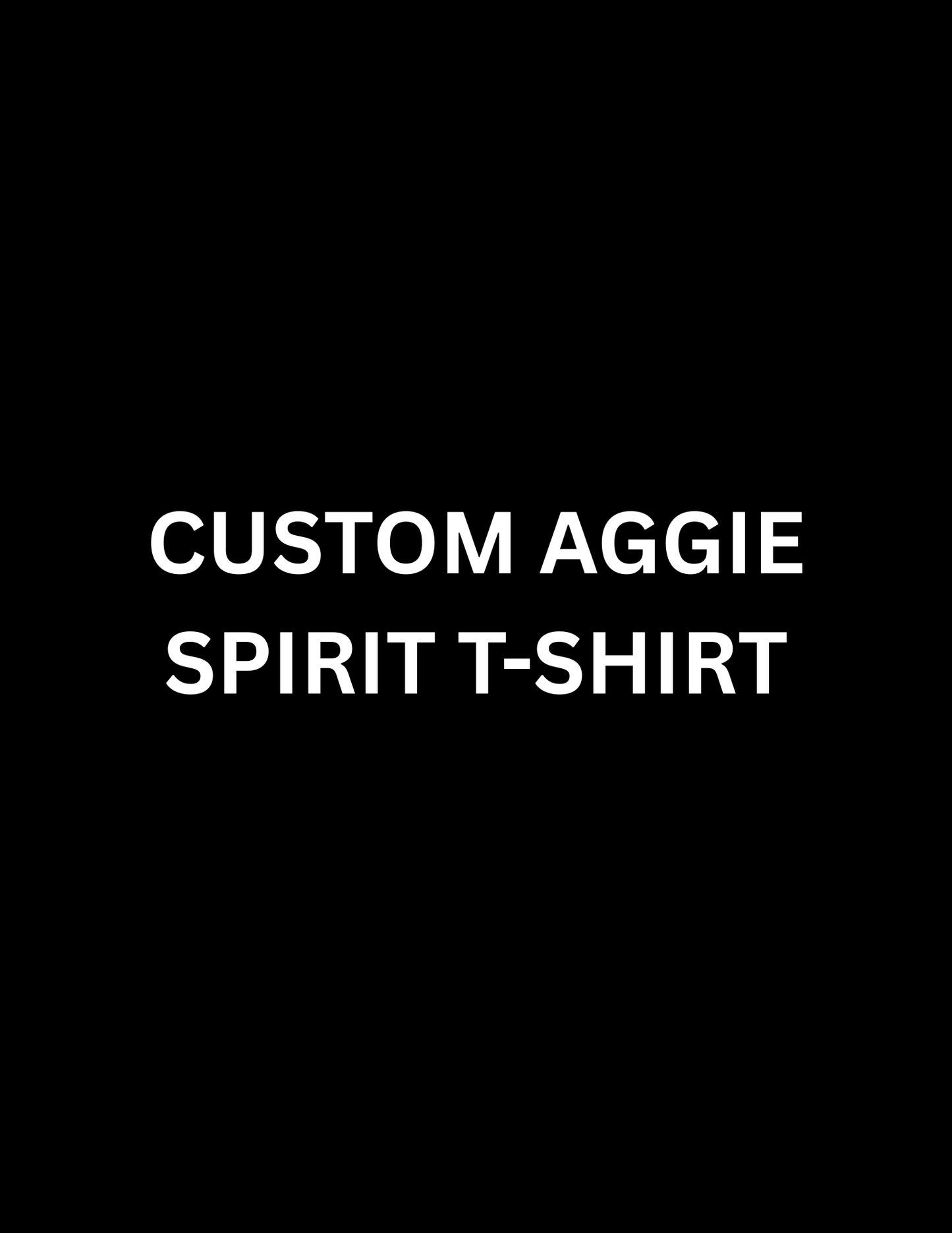 custom aggie spirit t-shirt